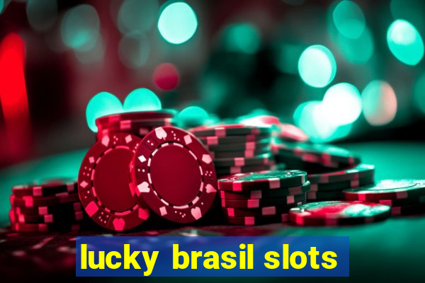 lucky brasil slots