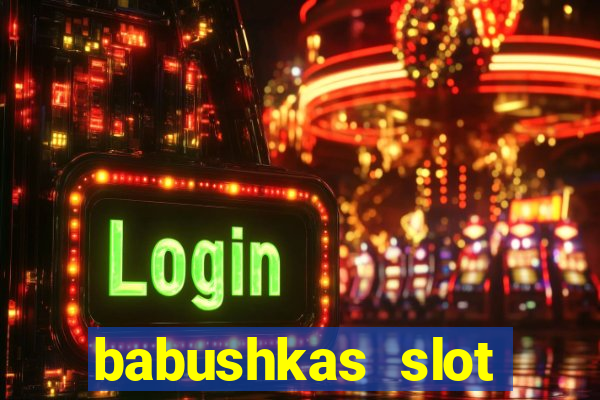 babushkas slot soldi veri