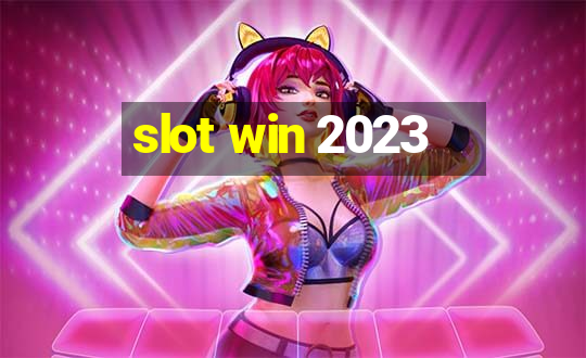 slot win 2023