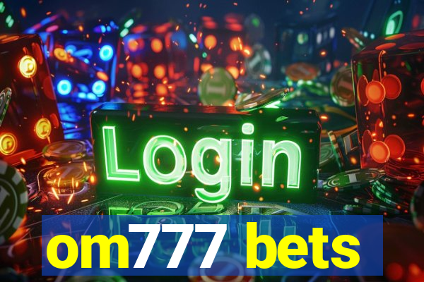 om777 bets