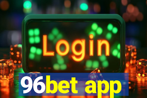 96bet app