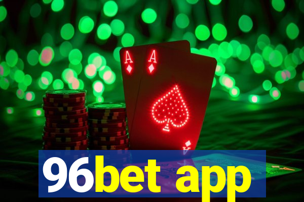 96bet app