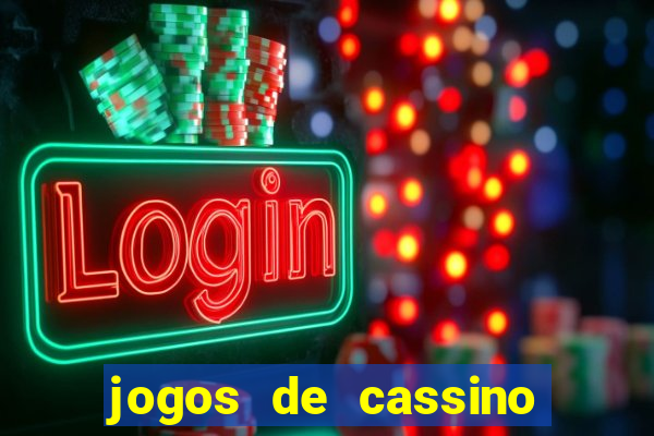 jogos de cassino online com bonus de cadastro