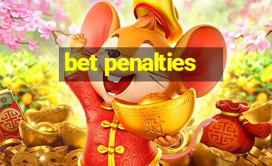 bet penalties