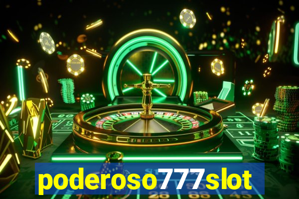 poderoso777slot