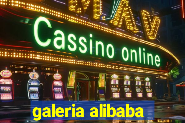 galeria alibaba