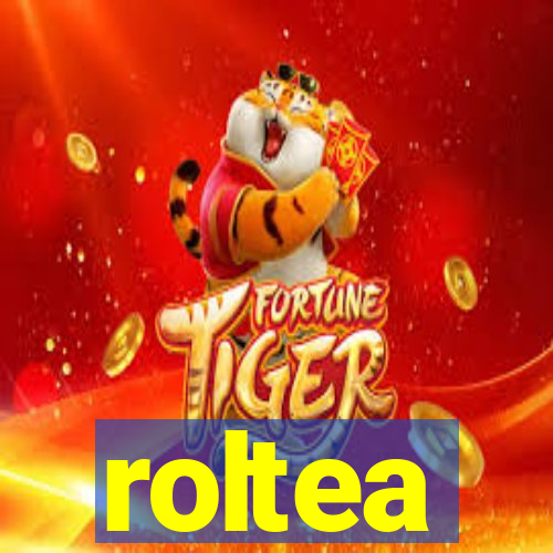 roltea