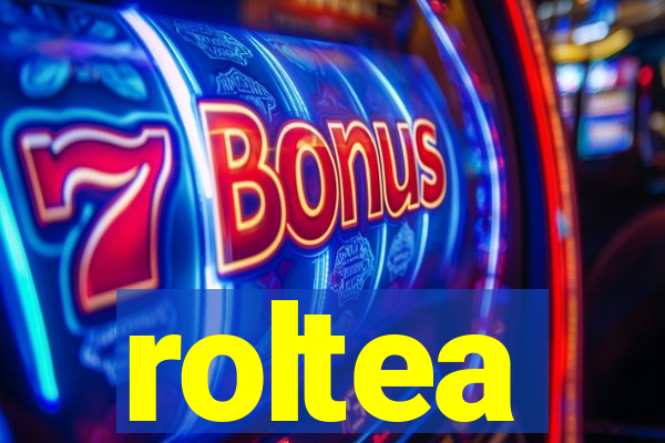 roltea