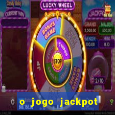 o jogo jackpot paga mesmo