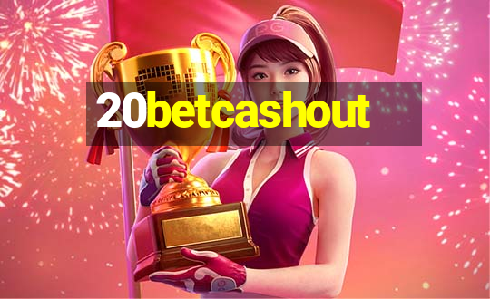 20betcashout