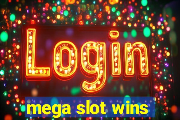 mega slot wins