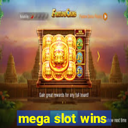 mega slot wins