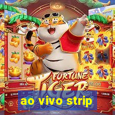 ao vivo strip