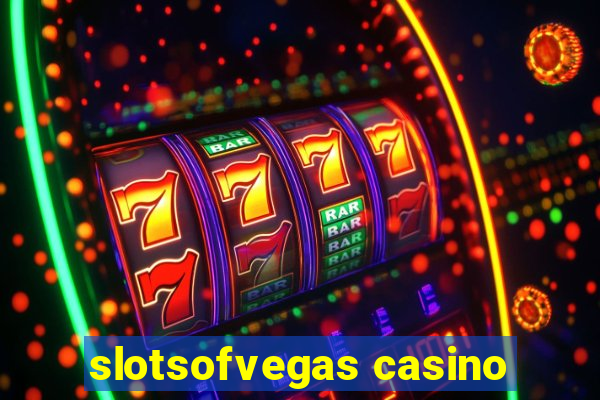 slotsofvegas casino