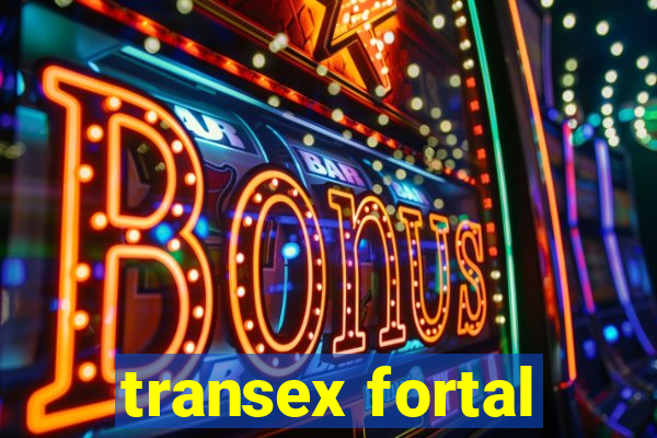 transex fortal