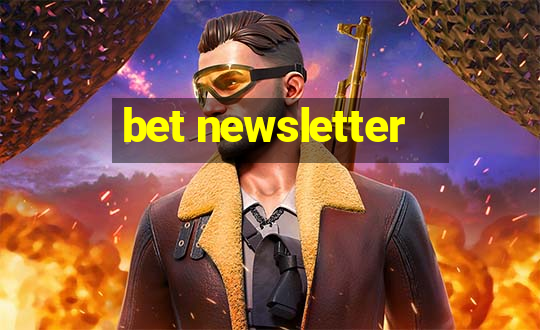 bet newsletter