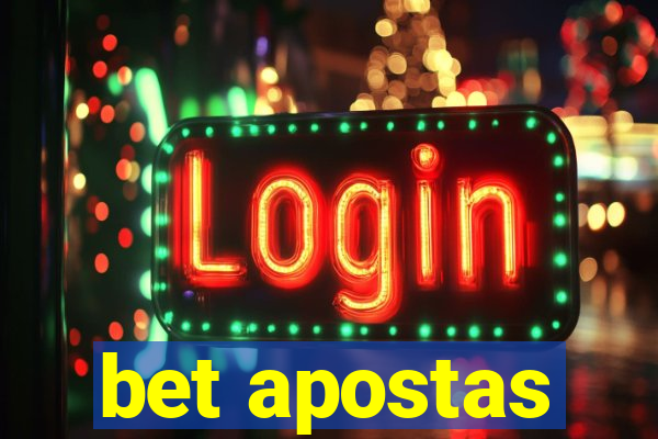 bet apostas