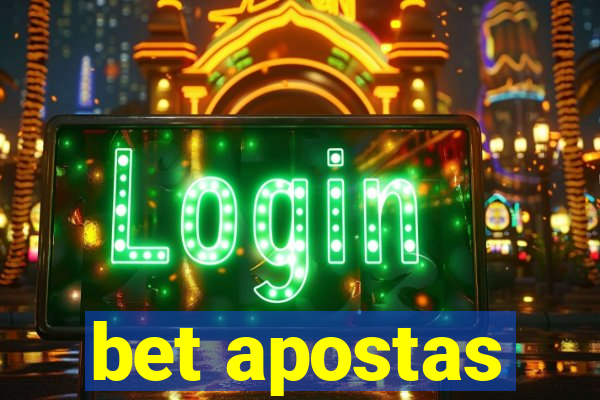 bet apostas