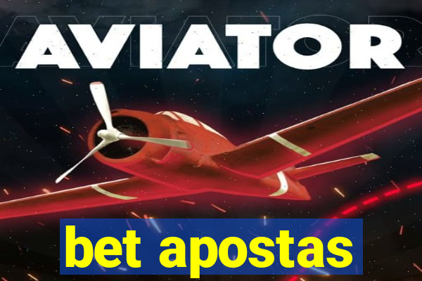 bet apostas