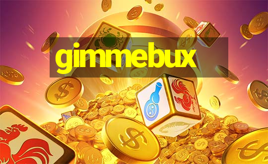 gimmebux