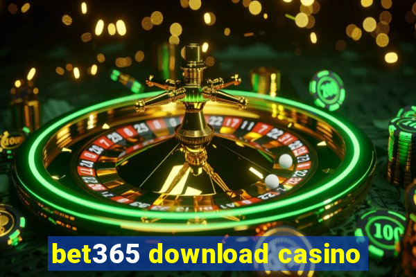 bet365 download casino