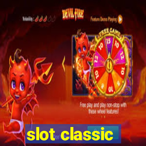 slot classic