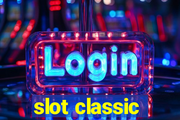 slot classic