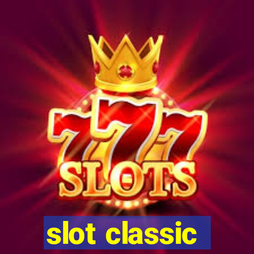 slot classic