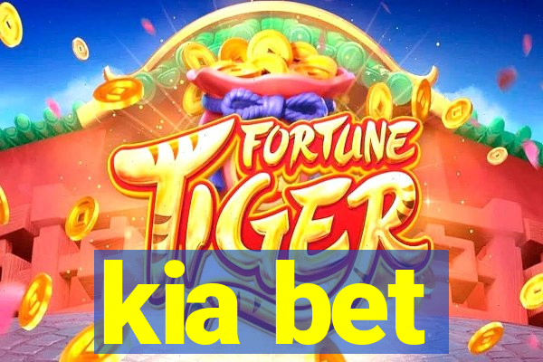 kia bet