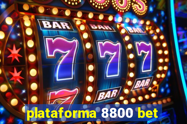 plataforma 8800 bet