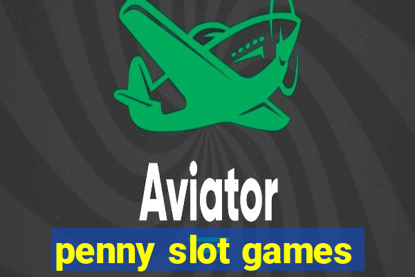 penny slot games