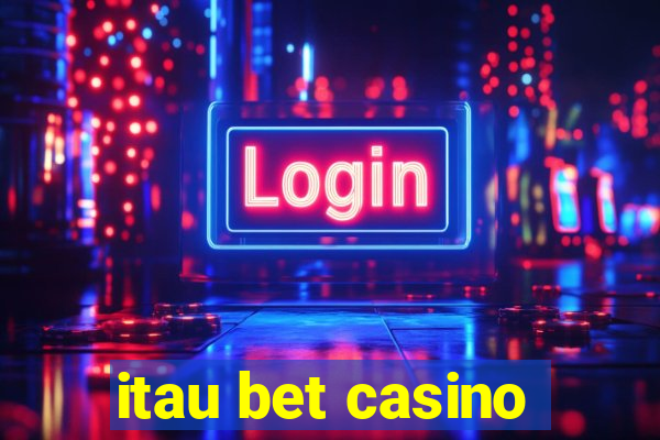 itau bet casino