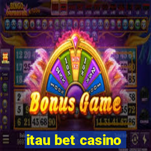 itau bet casino