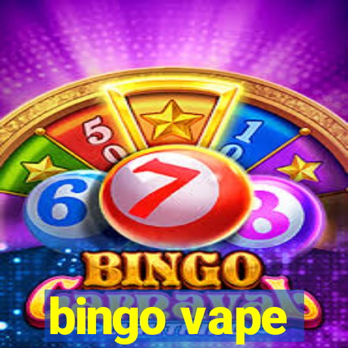 bingo vape