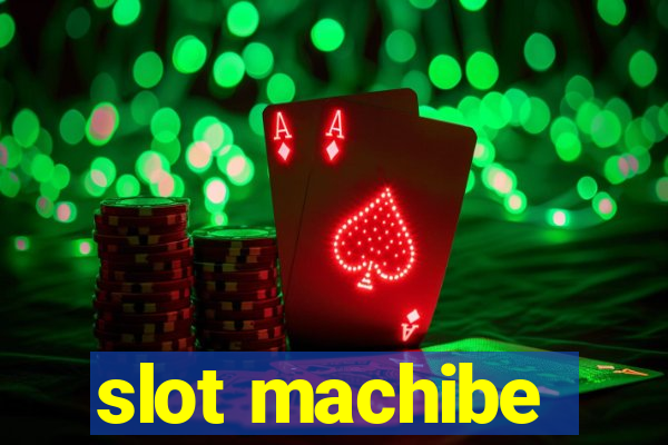 slot machibe