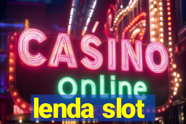 lenda slot