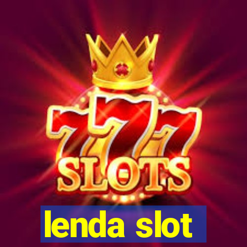 lenda slot