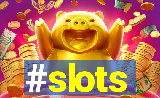 #slots