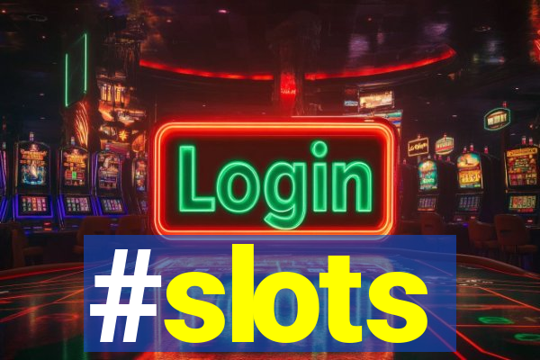 #slots