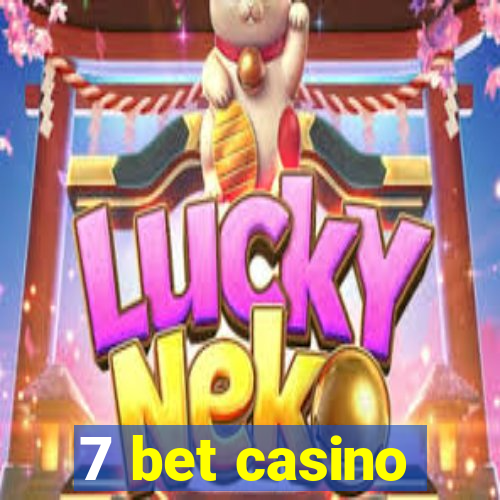 7 bet casino