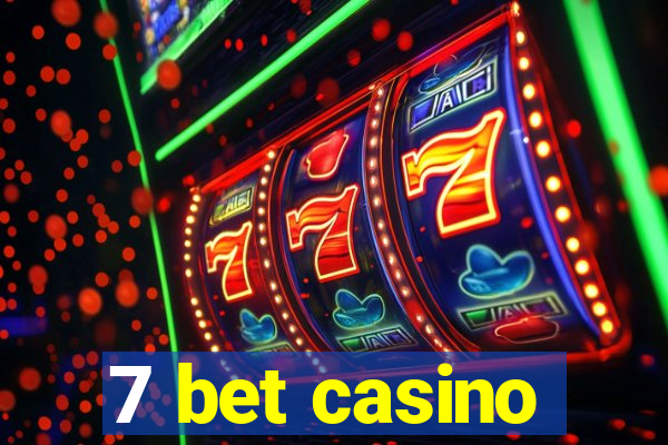 7 bet casino