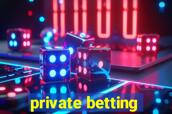 private betting