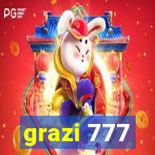 grazi 777