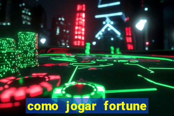 como jogar fortune tiger no modo demo