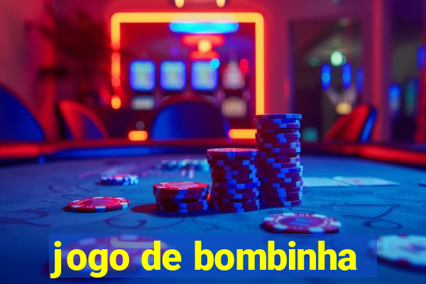 jogo de bombinha