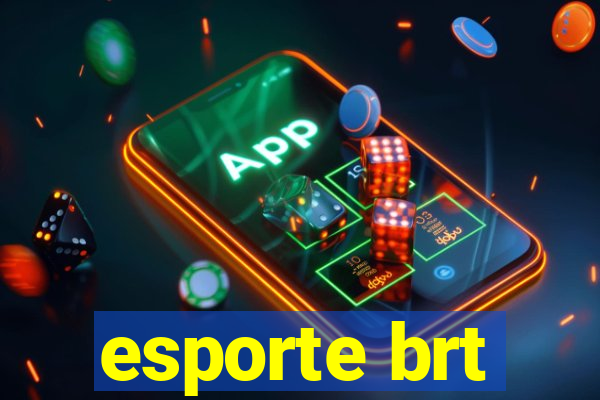 esporte brt