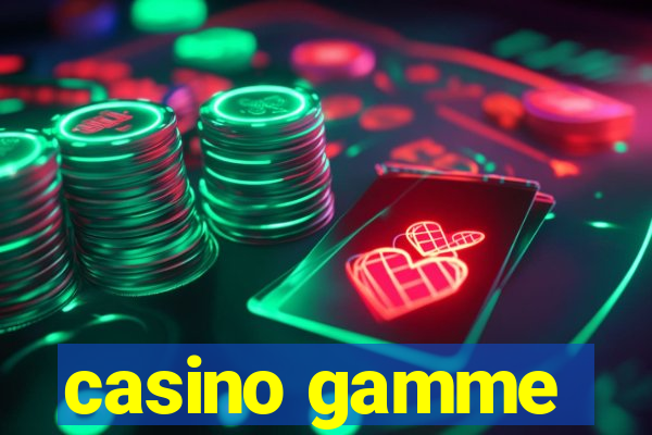 casino gamme