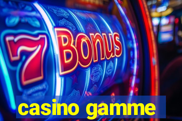 casino gamme