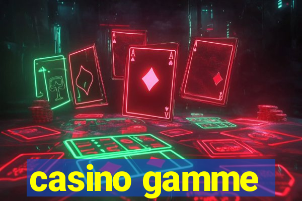 casino gamme