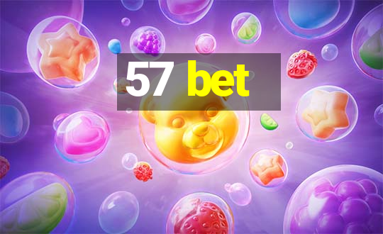 57 bet